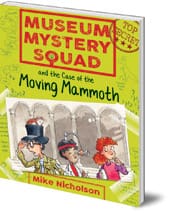 Museum Mystery Squad and the Case of the Moving Mammoth jacket cover